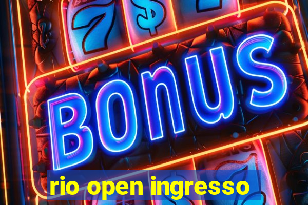 rio open ingresso